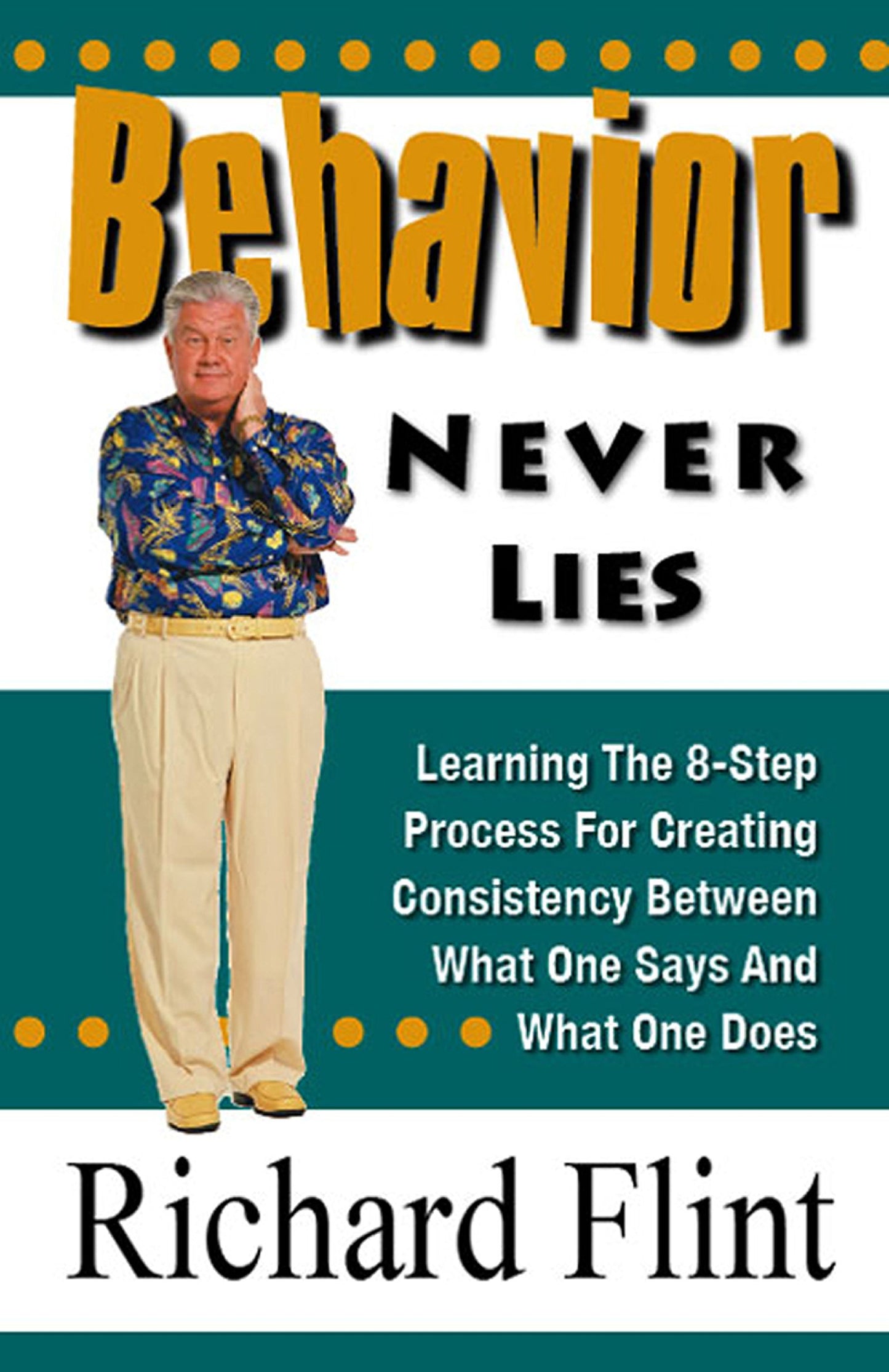 Behavior Never Lies