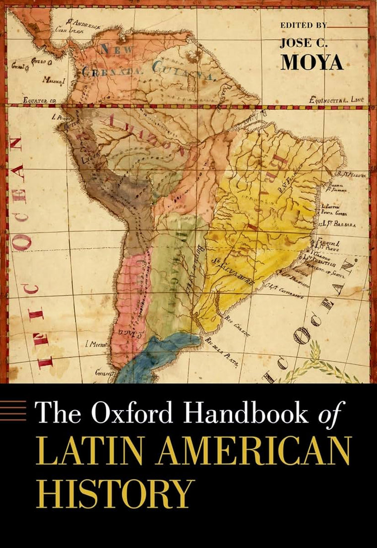 The Oxford Handbook of Latin American History (Oxford Handbooks)