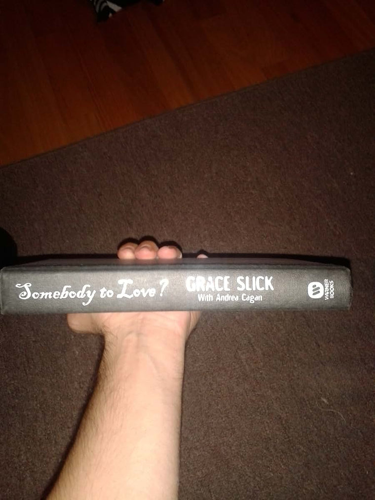 Somebody to Love?: A Rock-and-Roll Memoir by Slick, Grace