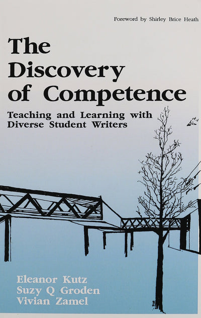 The Discovery of Competence: Teaching and Learning with Diverse Student Writers