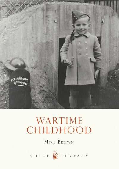 Wartime Childhood (Shire Library)