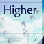 Higher: Awaken to a More Fulfilling Life