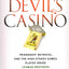 The Devils Casino: Friendship, Betrayal, and the High-Stakes