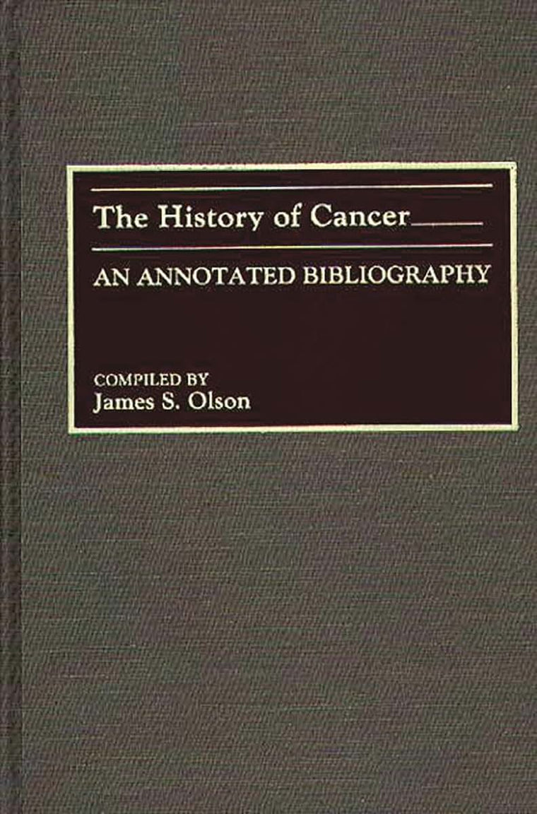The History of Cancer: An Annotated Bibliography (Bibliographies and Indexes in Medical Studies)