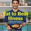 Eat to Beat Illness: 80 Simple, Delicious Recipes