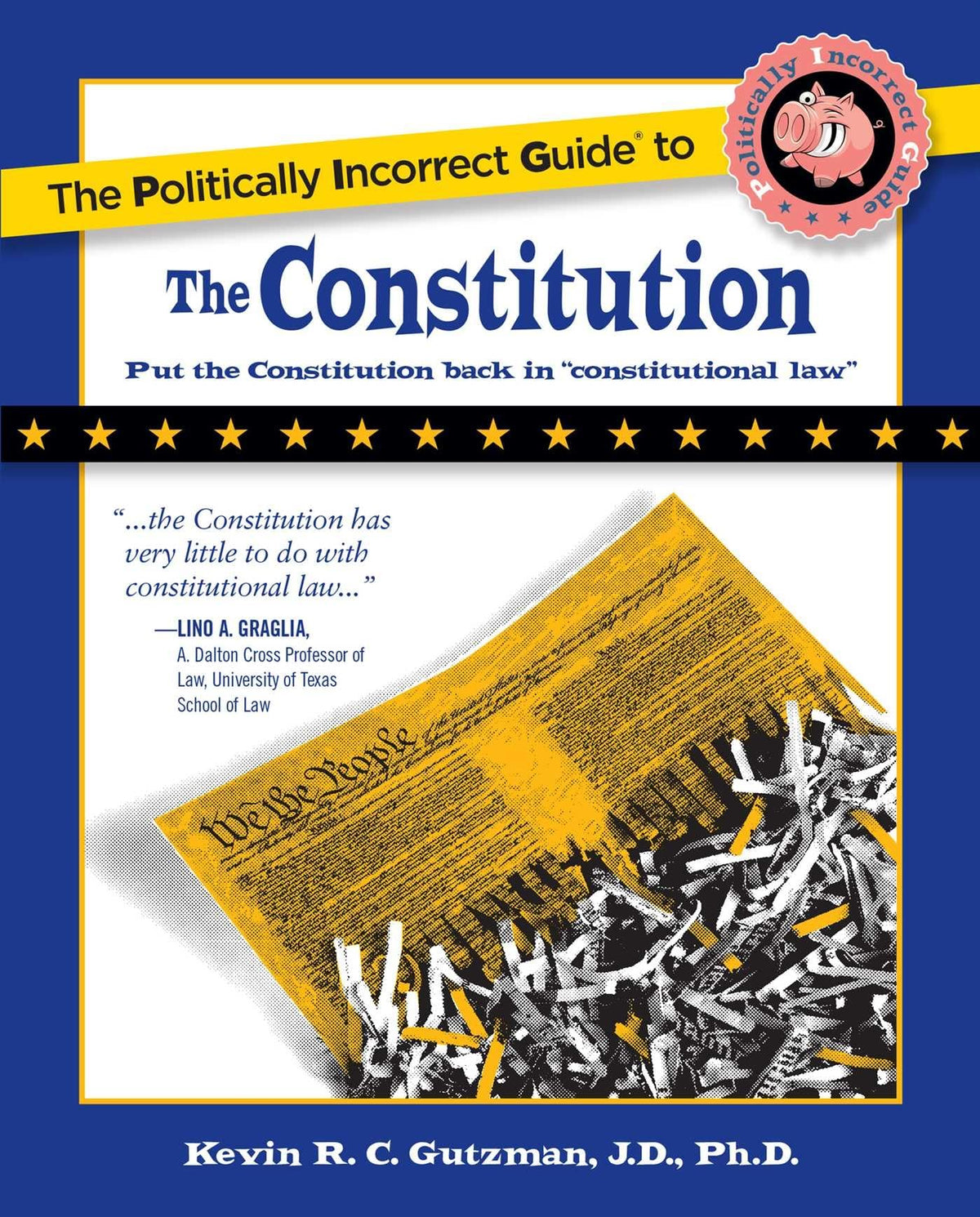 The Politically Incorrect Guide to the Constitution (Politically Incorrect Guides) (The Politically Incorrect Guides)
