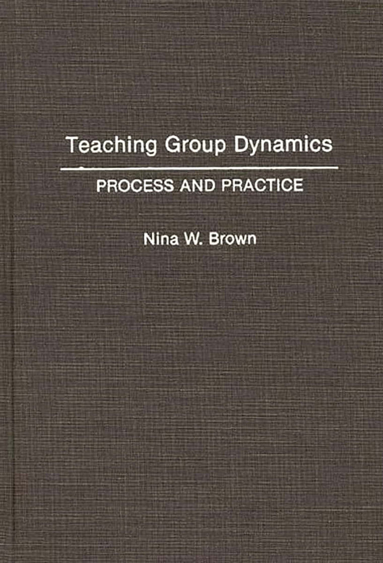 Teaching Group Dynamics: Process and Practices