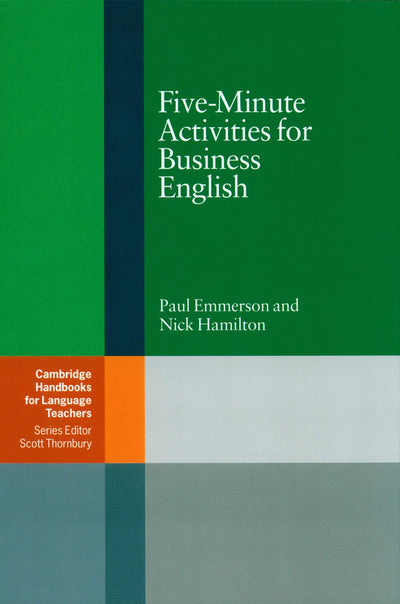 Five-Minute Activities for Business English (Cambridge Handbooks for Language Teachers)