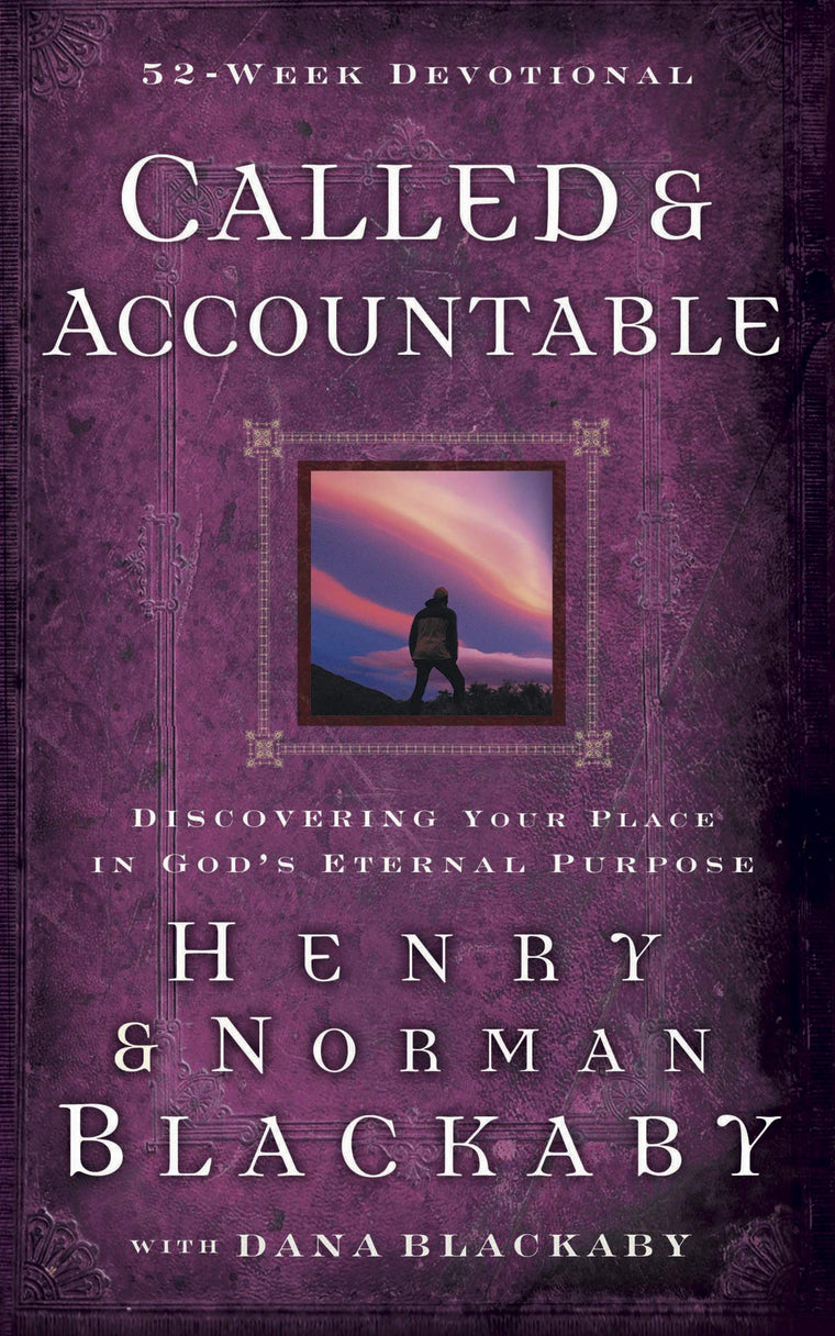 Called and Accountable 52-Week Devotional: Discovering Your Place in God's Eternal Purpose