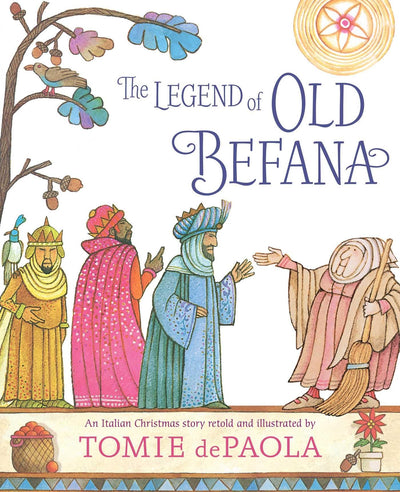The Legend of Old Befana: An Italian Christmas Story by dePa