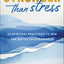 Stronger than Stress: 10 Spiritual Practices to Win the Battle of Overwhelm
