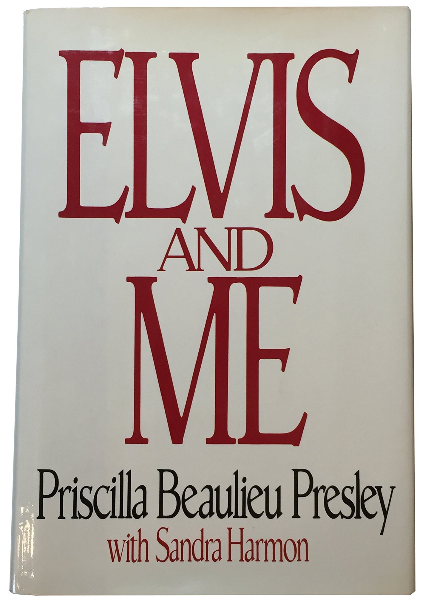 Elvis and Me by Priscilla Beaulieu Presley (Hardcover)