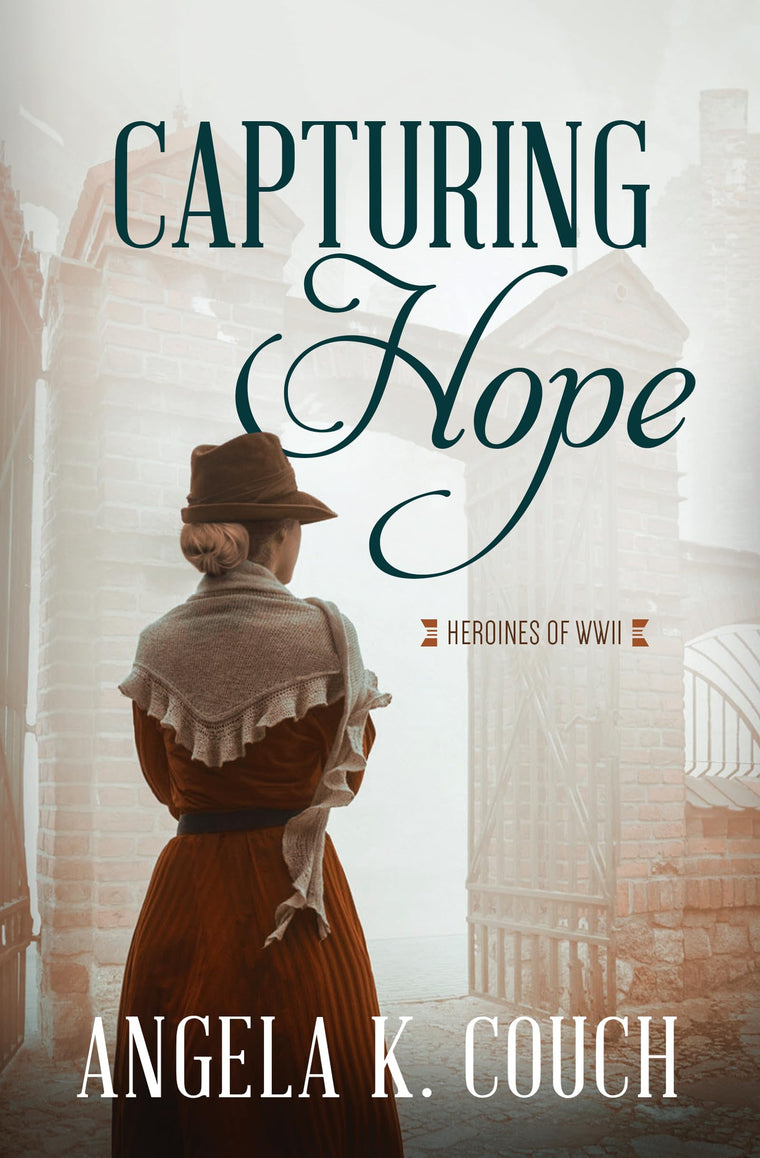 Capturing Hope (Heroines of Wwii)