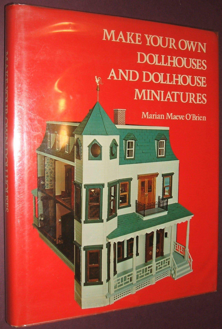 Make Your Own Dollhouses and Dollhouse Miniatures by Marian Maeve O'Brien (1975-05-03)
