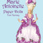 Marie Antoinette Paper Dolls (Dover Royal Paper Dolls)