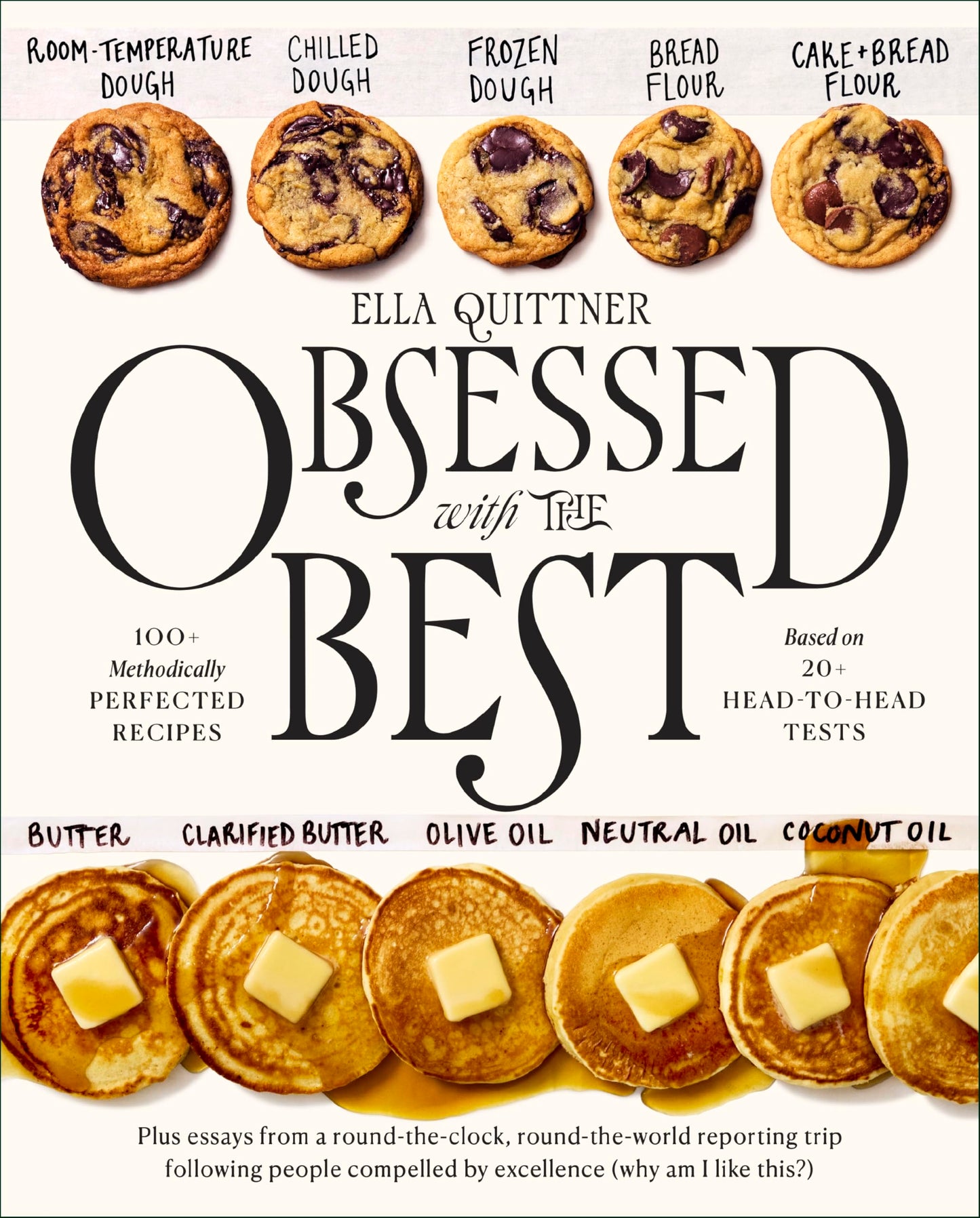 Obsessed with the Best: 100 Methodically Perfected Recipes Based on 20 Head-to-Head Tests