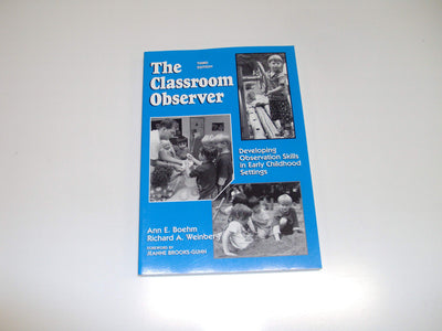 The Classroom Observer: Developing Observation Skills in Early Childhood Settings