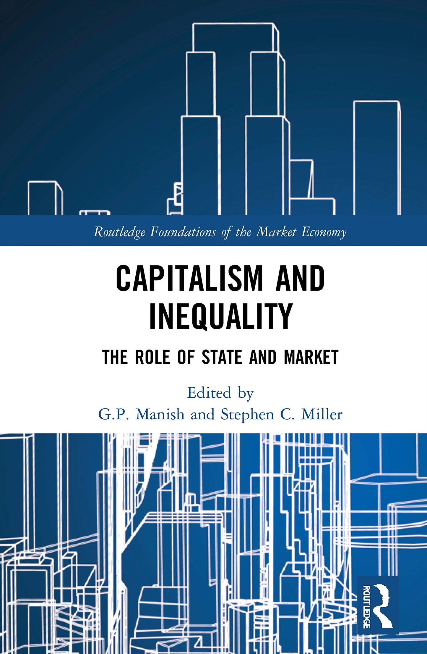 Capitalism and Inequality (Routledge Foundations of the Market Economy)