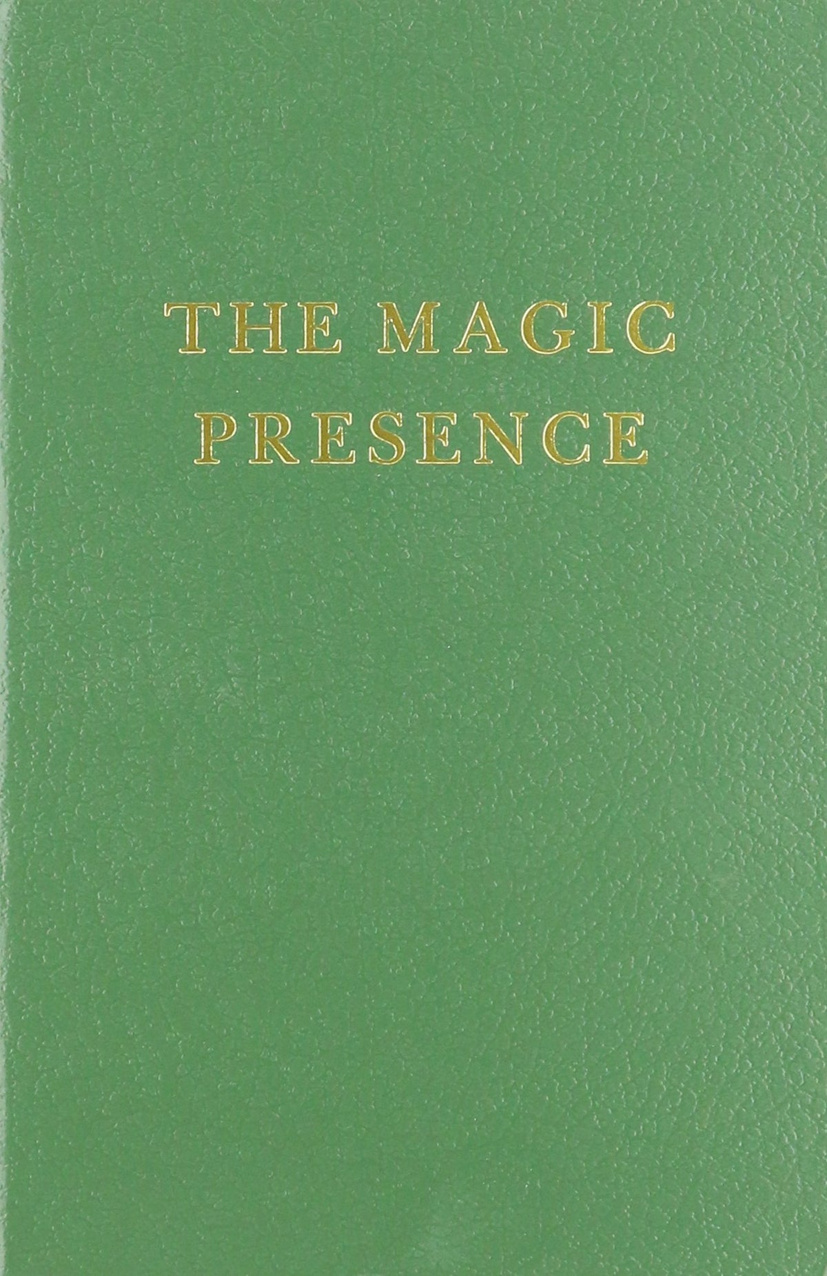 The Magic Presence (Saint Germain Series Vol 2)