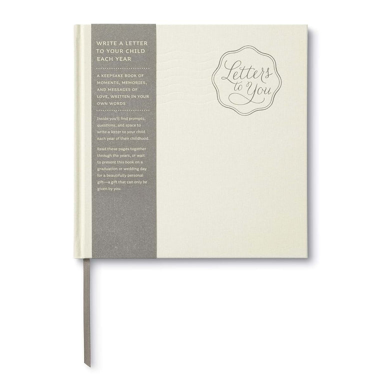 Letters to You - Write a Letter to Your Child Each Year by H
