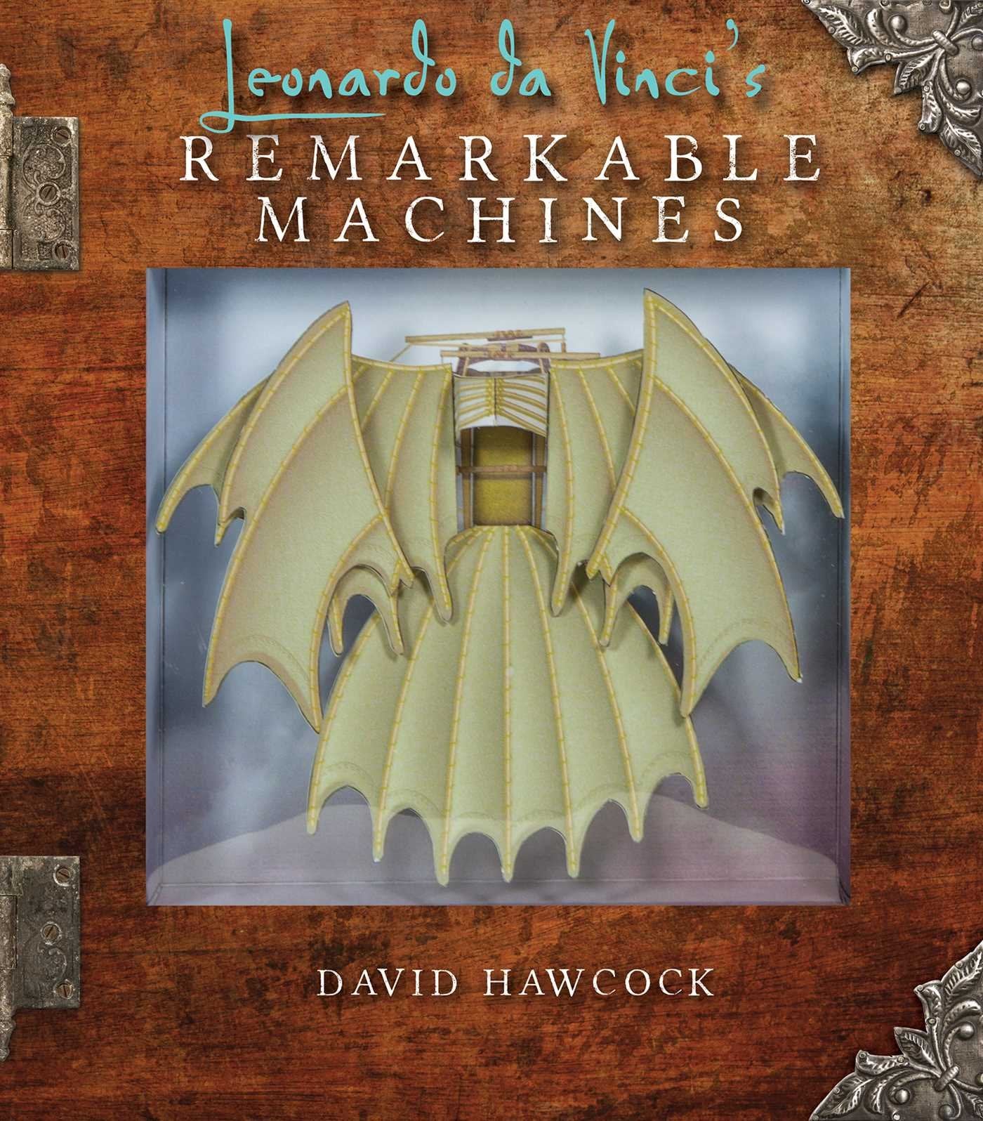 Leonardo da Vinci's Remarkable Machines