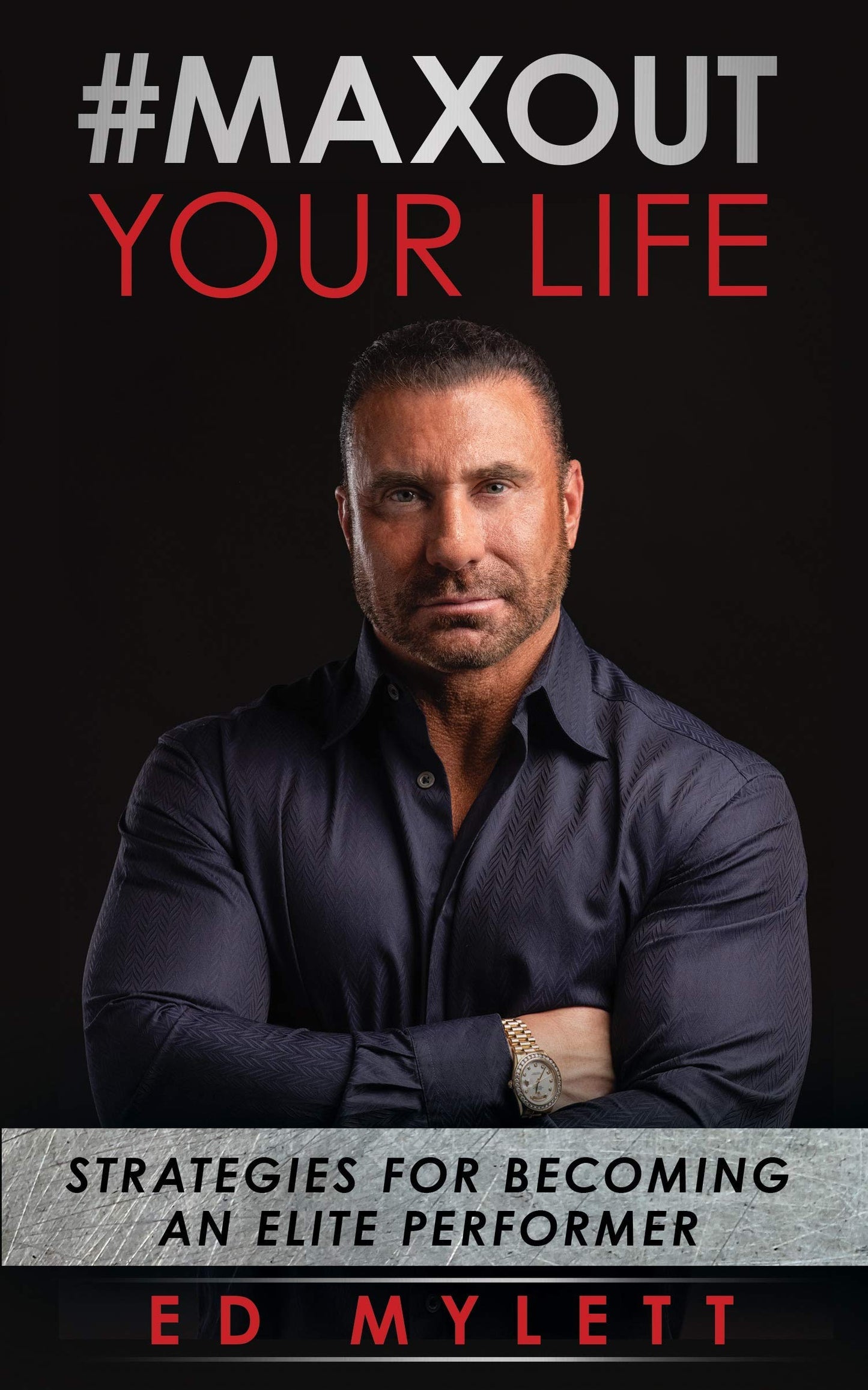 #Max Out Your Life: Strategies for Becoming an Elite Performer