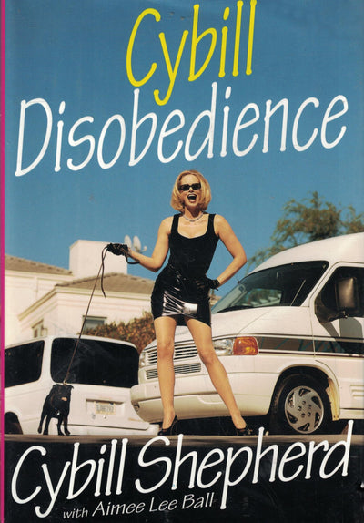 Cybill Disobedience : How I Survived Beauty Pageants, Elvis,