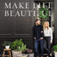 Make Life Beautiful