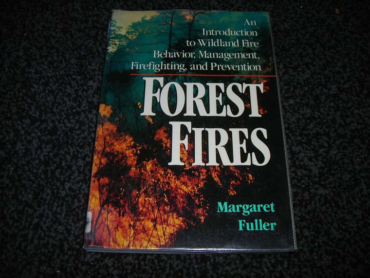 Forest Fires: An Introduction to Wildland Fire Behavior, Man