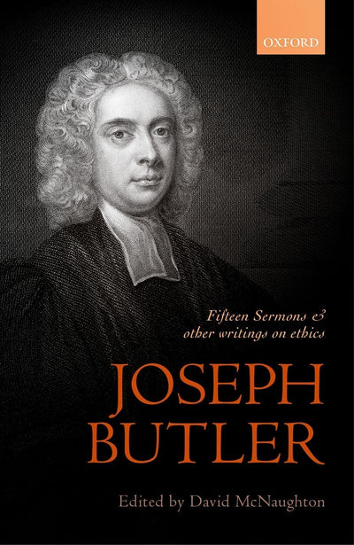 Joseph Butler: Fifteen Sermons and other writings on ethics (British Moral Philosophers)