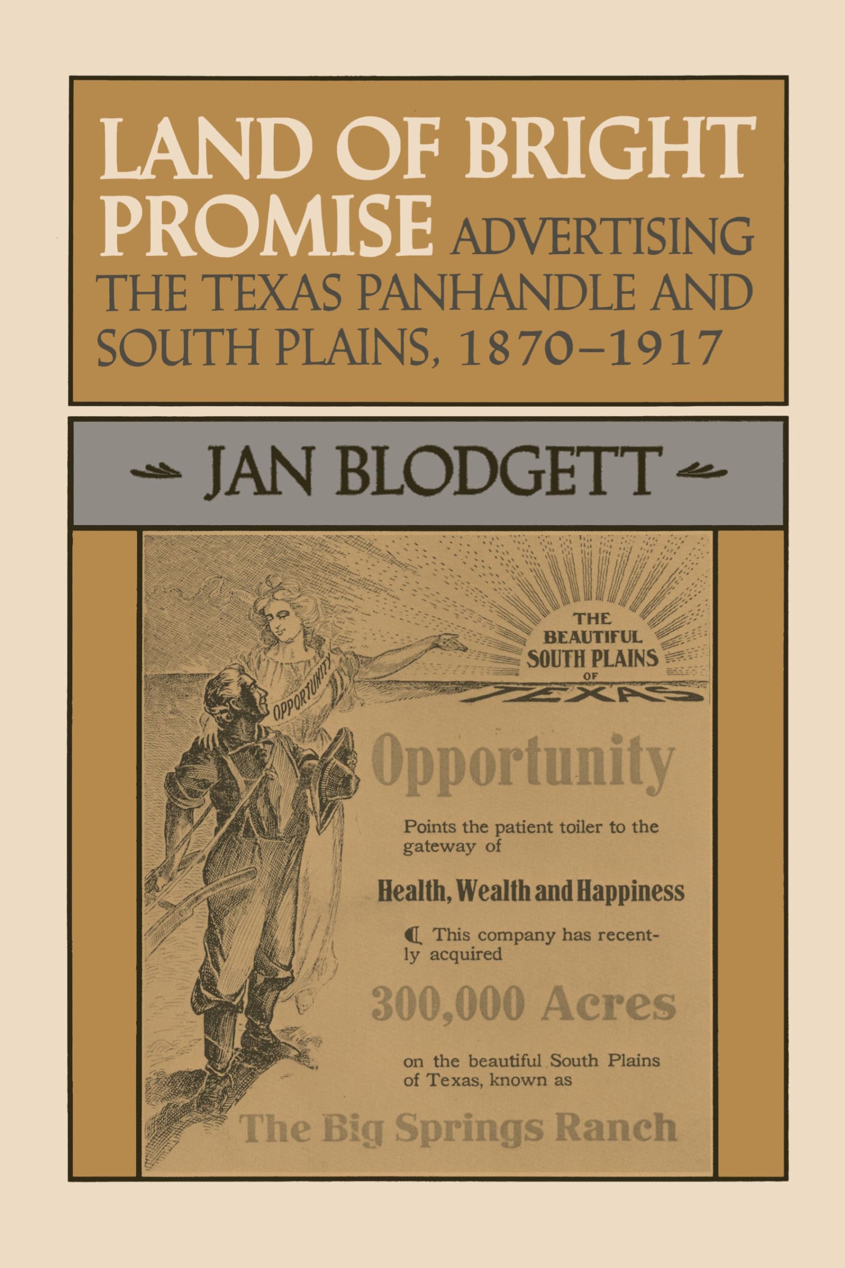 Land of Bright Promise: Advertising the Texas Panhandle and South Plains, 1870-1917 (M. K. Brown Range Life Series)
