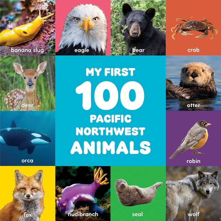 My First 100 Pacific Northwest Animals