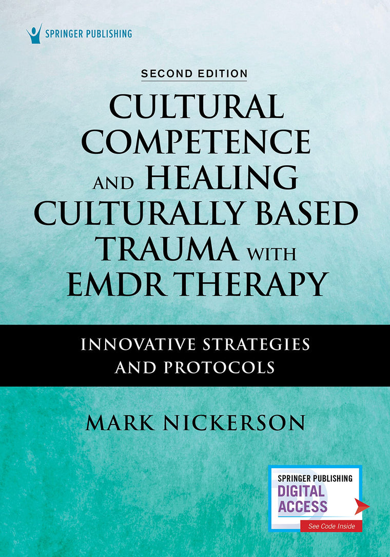 Cultural Competence and Healing Culturally Based Trauma with EMDR Therapy: Innovative Strategies and Protocols