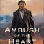 Ambush of the Heart: A Historical Frontier Western Romance with US Marshals set in the Rocky Mountains (Rocky Mountain Marshals)