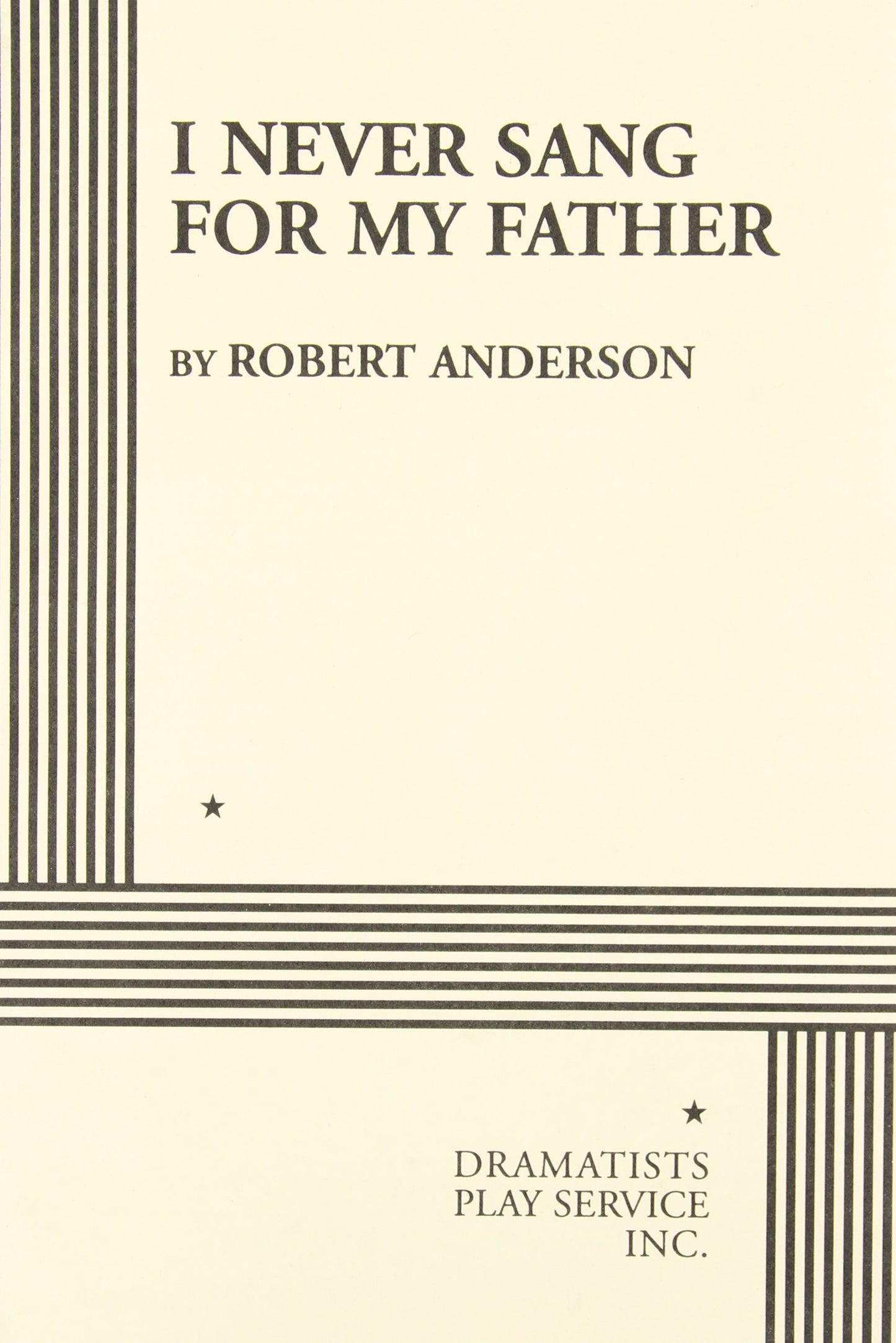 I Never Sang For My Father (Acting Edition for Theater Productions)