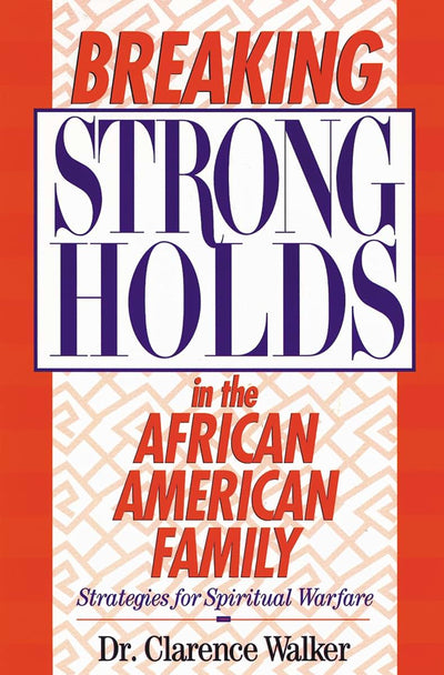 Breaking Strongholds in the African-American Family