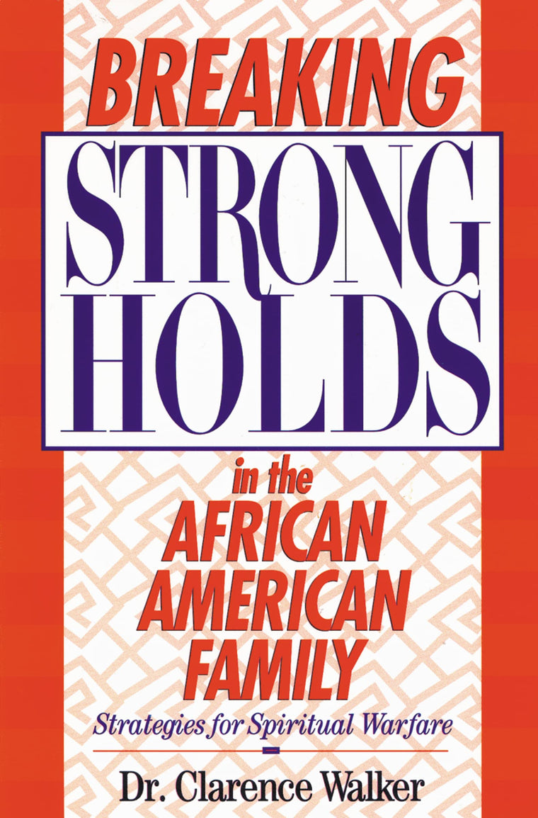 Breaking Strongholds in the African-American Family
