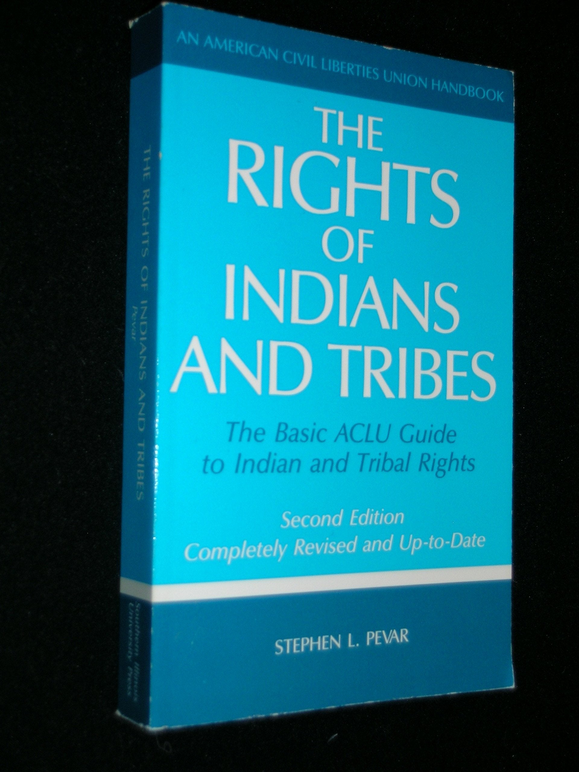 The Rights of Indians and Tribes: The Basic ACLU Guide to Indian Tribal Rights (American Civil Liberties Union Handbook)