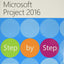 Microsoft Project 2016 Step by Step by Chatfield, Carl