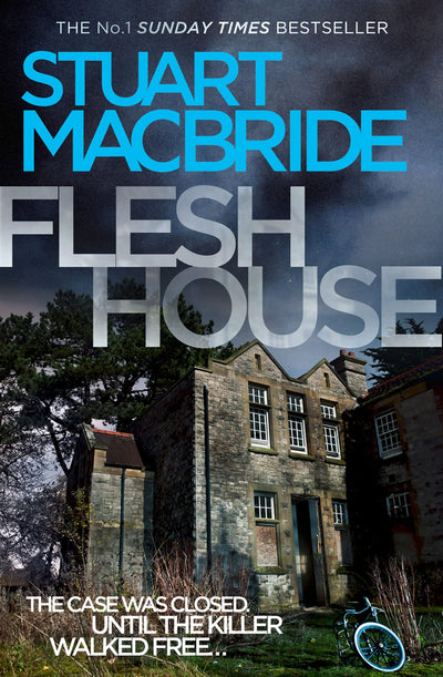 Flesh House: The fourth Logan McRae thriller No.1 in Sunday Times bestseller Scottish detective crime series (Book 4)