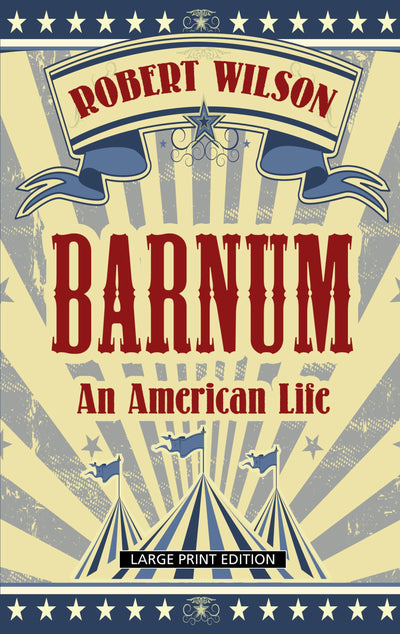 Barnum: An American Life (Thorndike Press Large Print Biographies & Memoirs)