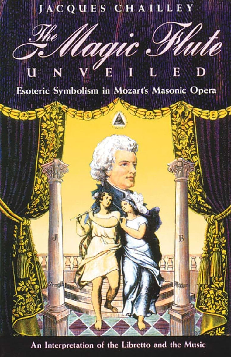 The Magic Flute Unveiled: Esoteric Symbolism in Mozart's Masonic Opera