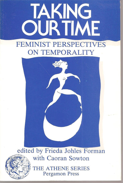 Taking Our Time: Feminist Perspectives on Temporality. by Ch