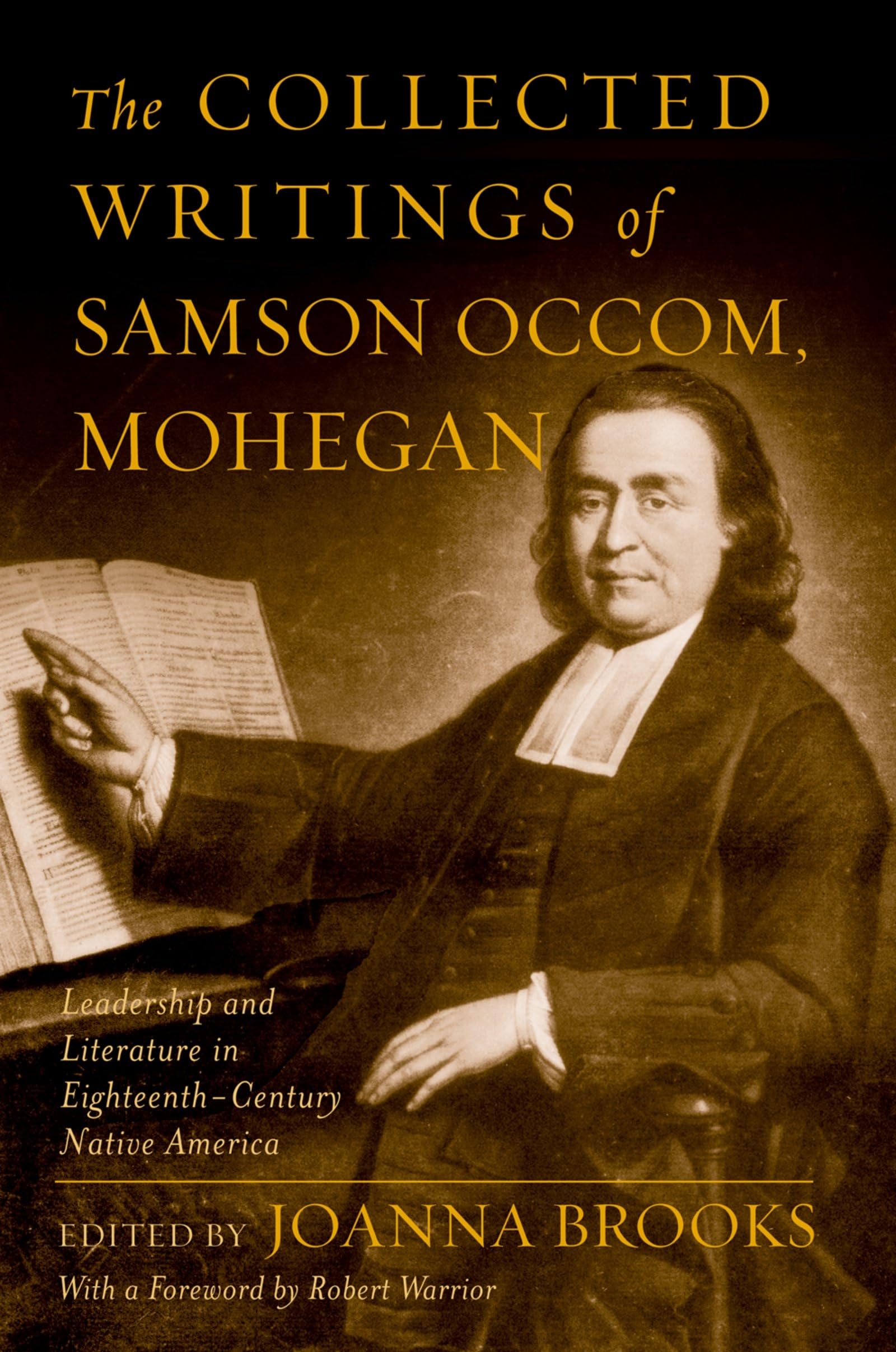 The Collected Writings of Samson Occom, Mohegan: Literature and Leadership in Eighteenth-Century Native America
