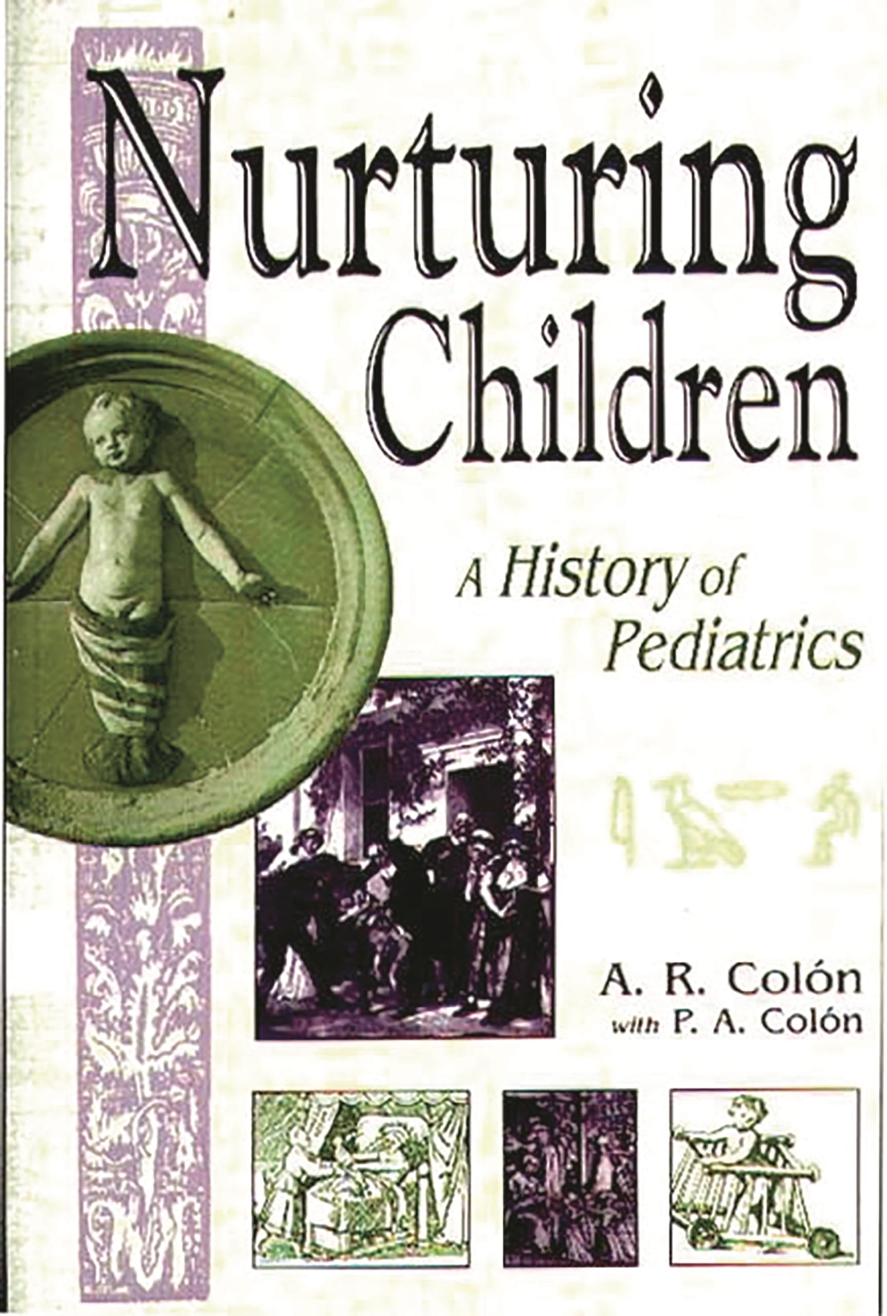 Nurturing Children: A History of Pediatrics