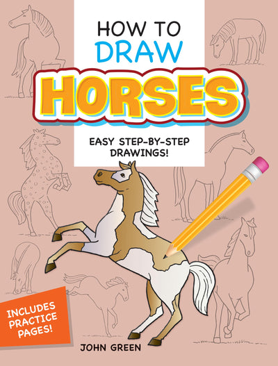 How to Draw Horses: Step-by-Step Drawings! (Dover How to Draw)