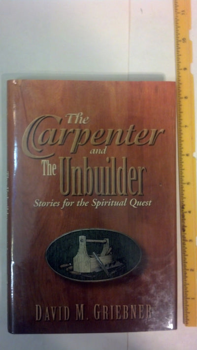 The Carpenter and the Unbuilder: Stories for the Spiritual Quest