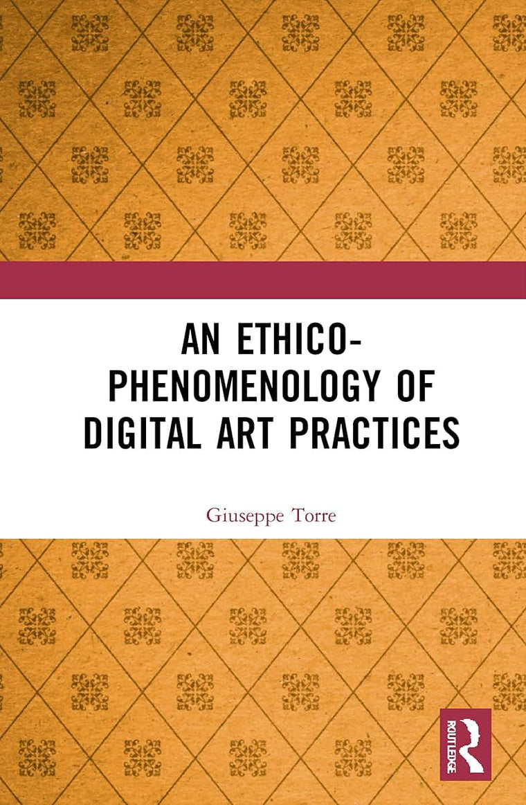 An Ethico-Phenomenology of Digital Art Practices