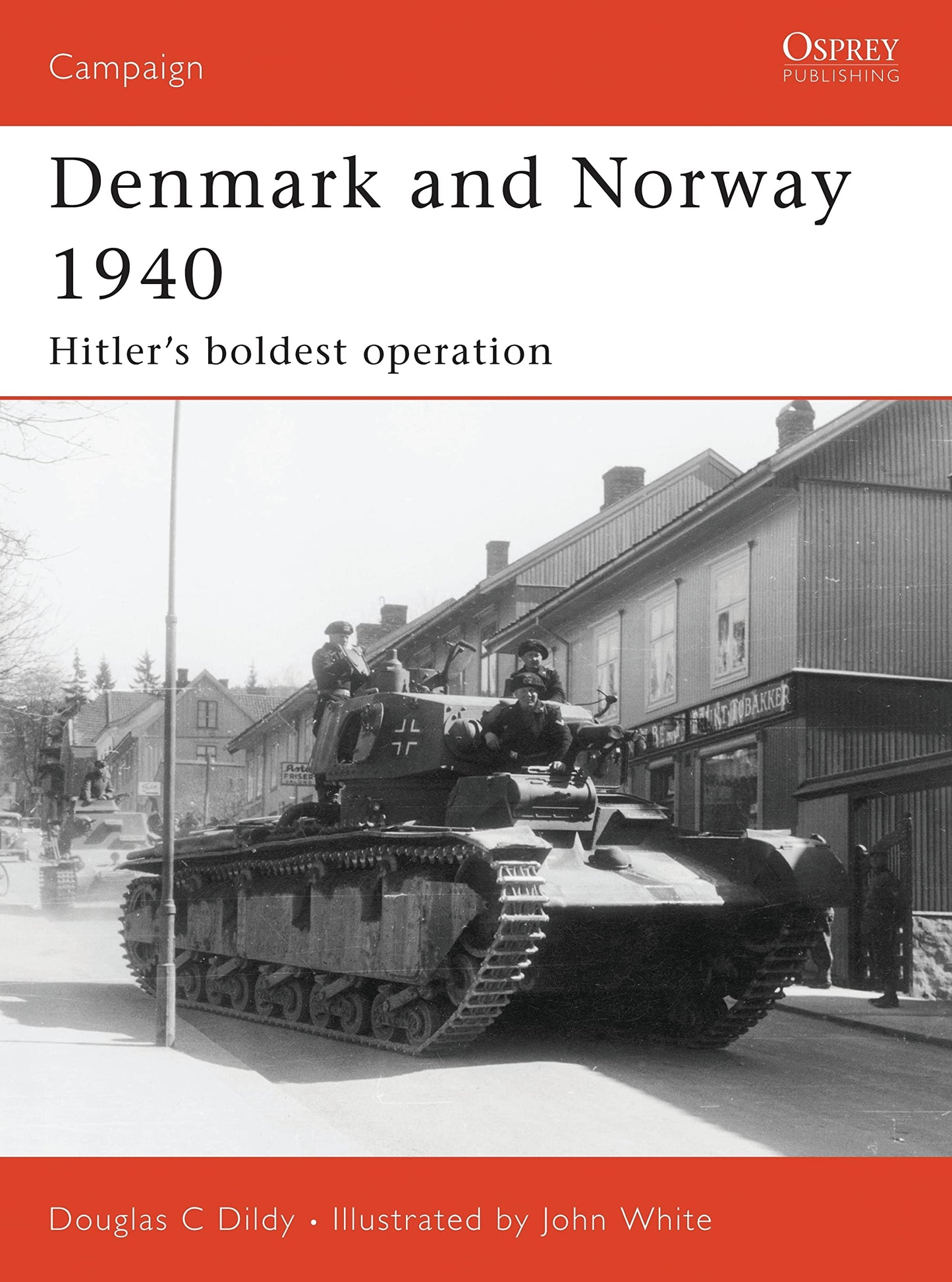 Denmark and Norway 1940: Hitlers boldest operation (Campaign)