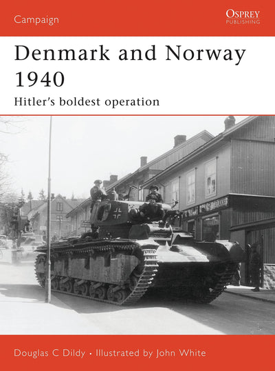 Denmark and Norway 1940: Hitlers boldest operation (Campaign)